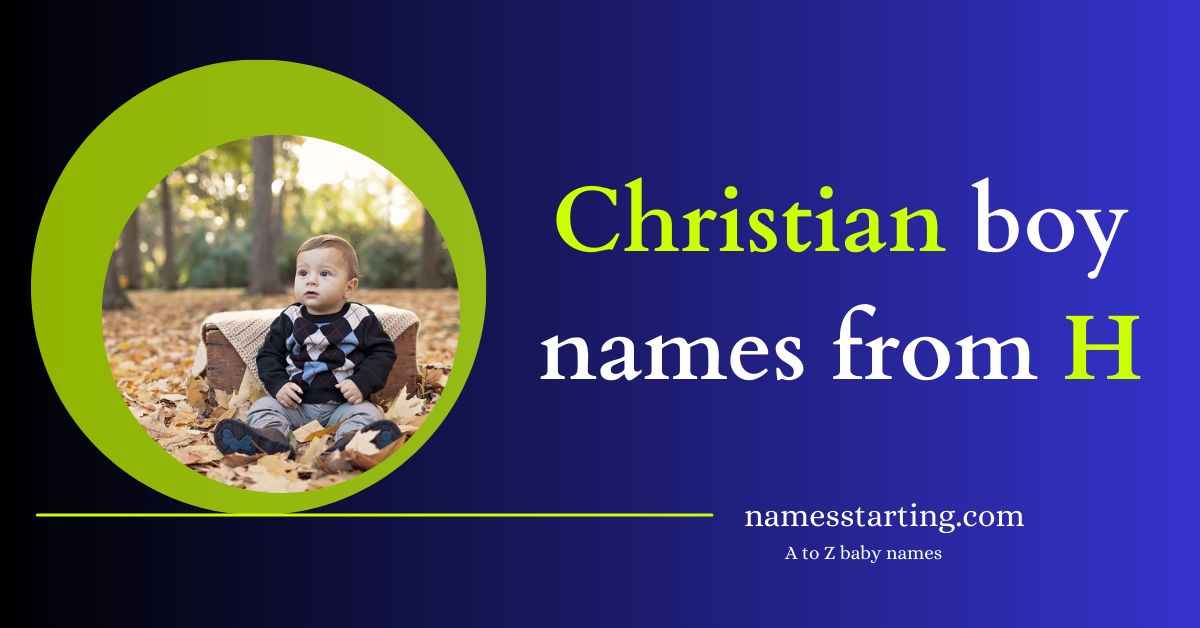 Christian-boy-names-starting-with-H