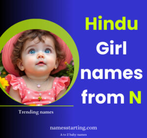 Latest 2026 ᐅ N baby girl names Hindu Modern - A to Z baby names