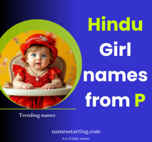 Latest 2026 ᐅ P letter names for girl Hindu - A to Z baby names
