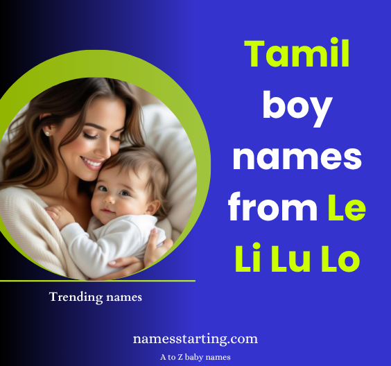 Le-Li-Lu-Lo-starting-boy-names-in-Tamil